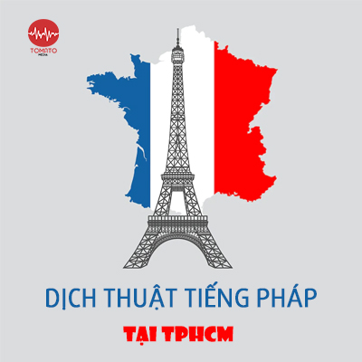 Dịch thuật tiếng Pháp TPHCM #Chuyên nghiệp - #Chuẩn xác 2024
