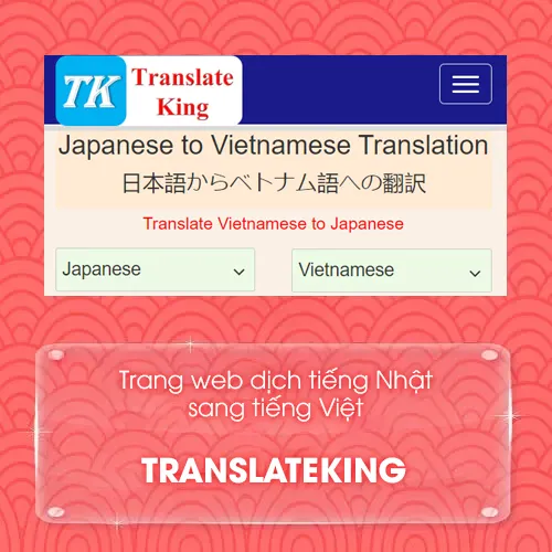 Trang web dịch tiếng Nhật sang tiếng Việt - Translateking
