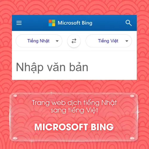 Trang web dịch tiếng Nhật sang tiếng Việt - Microsoft Bing Translator