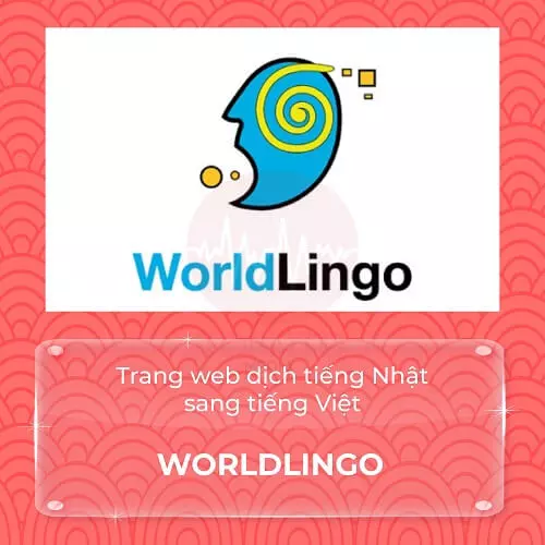 Trang web dịch tiếng Nhật sang tiếng Việt - Worldlingo