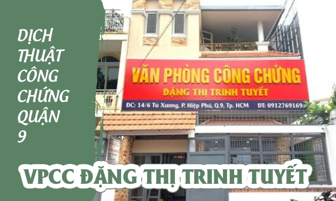 Dịch thuật công chứng quận 9 - VPCC Đặng Thị Trinh Tuyết