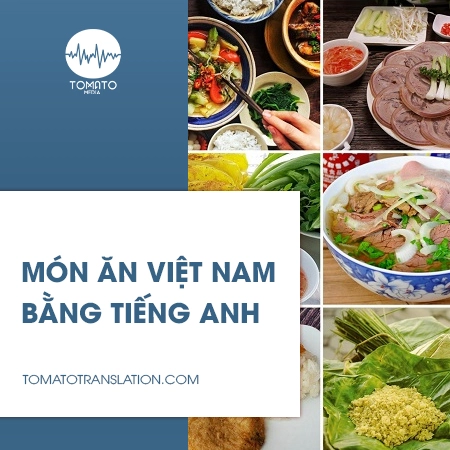 Các món ăn Việt Nam bằng tiếng Anh