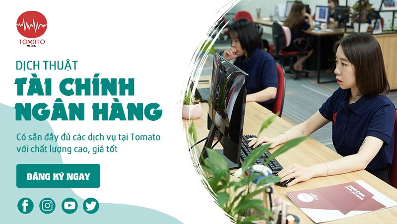 Tomato cung cấp đầy đủ dịch vụ dịch thuật cho doanh nghiệp tài chính - ngân hàng