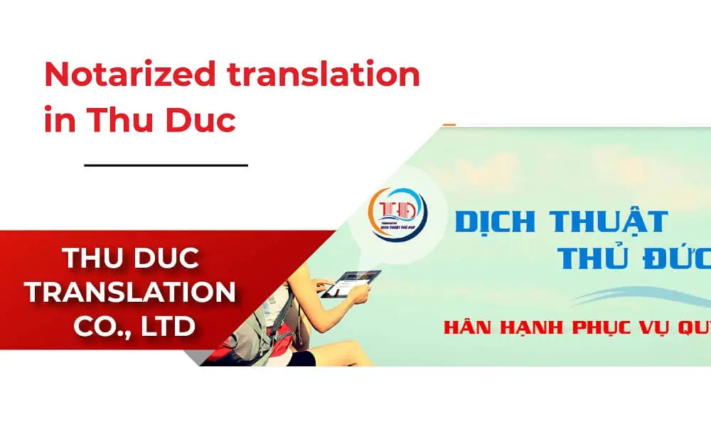 Notarized translation services in Thu Duc – Thu Duc Translation Co., Ltd