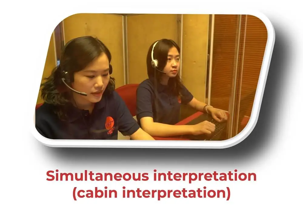 Types of interpretation - Simultaneous interpretation (cabin interpretation)