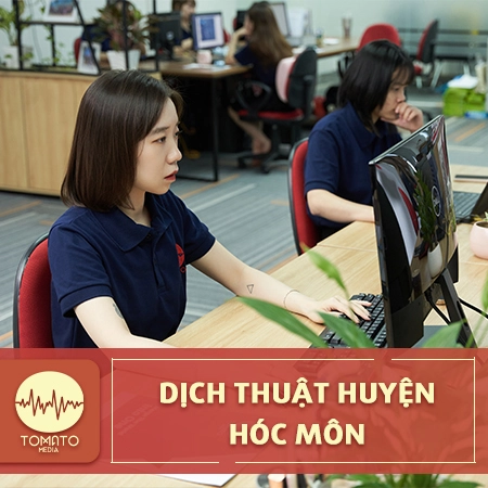 Dịch vụ dịch thuật huyện Hóc Môn đạt chuẩn 'chất lượng - chuyên nghiệp - uy tín'