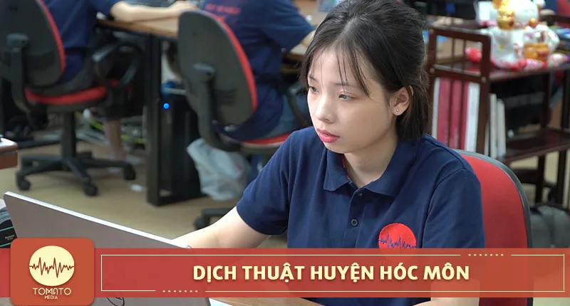 Dịch thuật huyện Hóc Môn cho mọi khách hàng